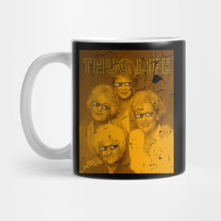 Thug life - golden Girls retro Mug